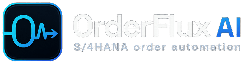 OrderFlux AI — S/4HANA order automation